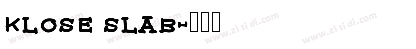 klose slab字体转换